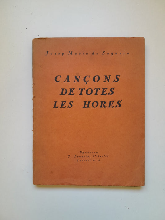CANÇONS DE TOTES LES HORES - JOSEP MARIA DE SAGARRA (S. BONAVIA, 1925)