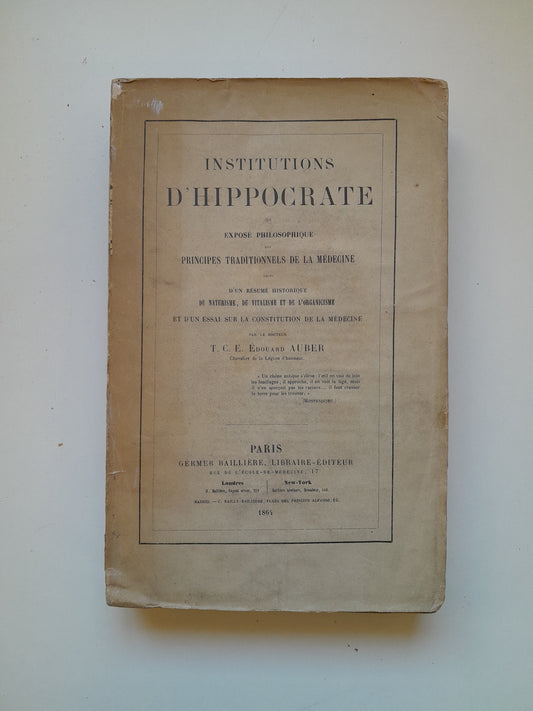 INSTITUTIONS D'HIPPOCRATE - ÉDOUARD AUBER (GERMER BAILLIÈRE, 1864)