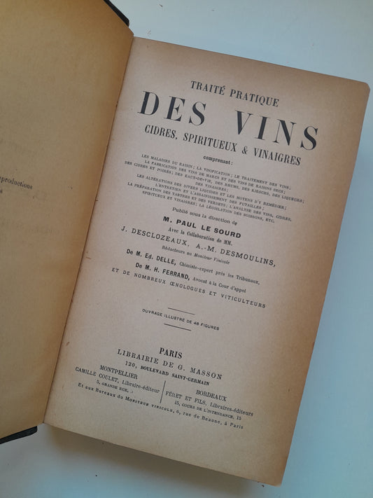TRAITÉ PRACTIQUE DES VINS, CIDRES, SPIRITUEUX ET VINAIGRES - M. PAUL LE SOURD (LIB. G. MASSON, c.1880)