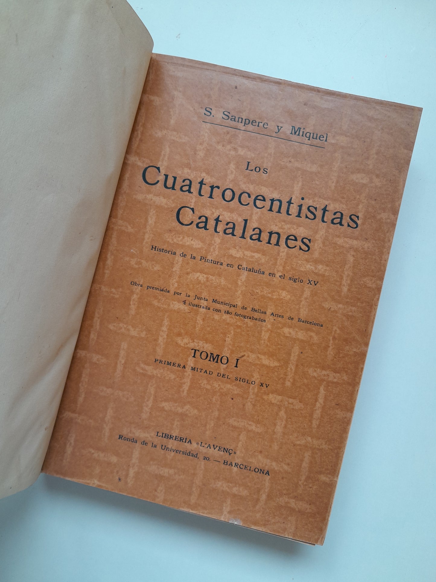 LOS CUATROCENTISTAS CATALANES  (COMPLETA 2 TOMOS) - S. SANPERE Y MIQUEL (LIB. L'AVENÇ, 1906)