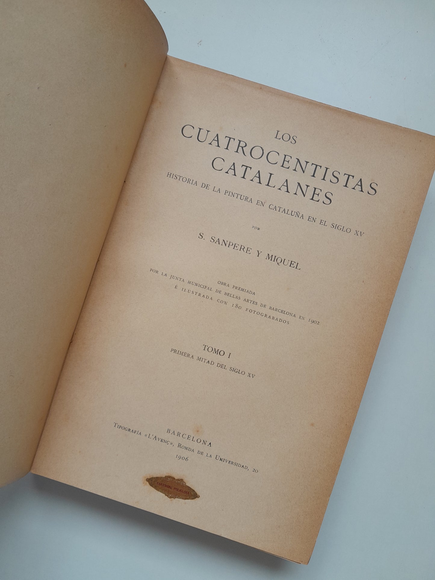 LOS CUATROCENTISTAS CATALANES  (COMPLETA 2 TOMOS) - S. SANPERE Y MIQUEL (LIB. L'AVENÇ, 1906)