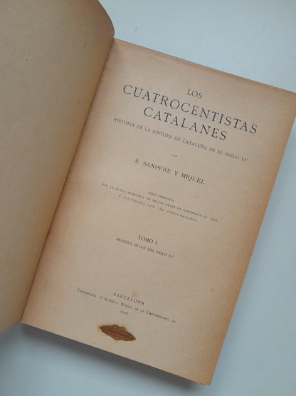 LOS CUATROCENTISTAS CATALANES  (COMPLETA 2 TOMOS) - S. SANPERE Y MIQUEL (LIB. L'AVENÇ, 1906)