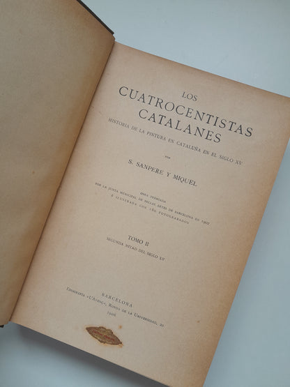 LOS CUATROCENTISTAS CATALANES  (COMPLETA 2 TOMOS) - S. SANPERE Y MIQUEL (LIB. L'AVENÇ, 1906)
