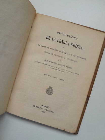 MANUAL PRÁCTICO DE LA LENGUA GRIEGA - RAIMUNDO GONÁLEZ ANDRÉS (IMP. NACIONAL, 1860)