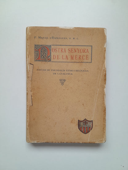 NOSTRA SENYORA DE LA MERCÈ. ESTUDI DE PSICOLOGÍA ÉTNICO-RELIGIOSA DE CATALUNYA - MIQUEL D'ESPLUGUES (IBÈRICA, 1916)