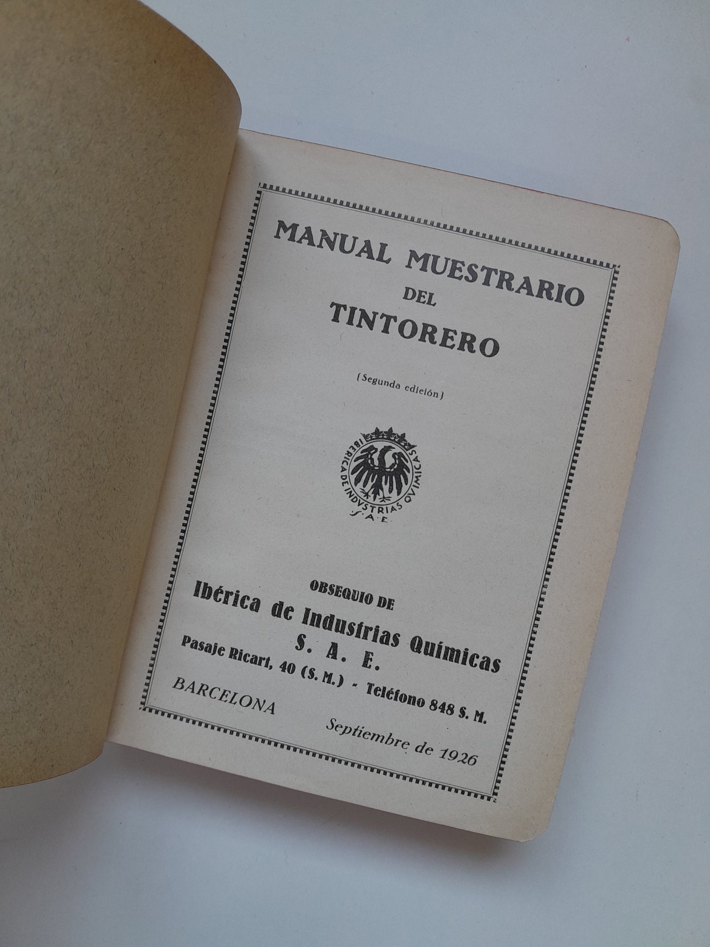 MANUAL DEL TINTORERO - IBÉRICA DE INDUSTRIAS QUÍMICAS (1926)