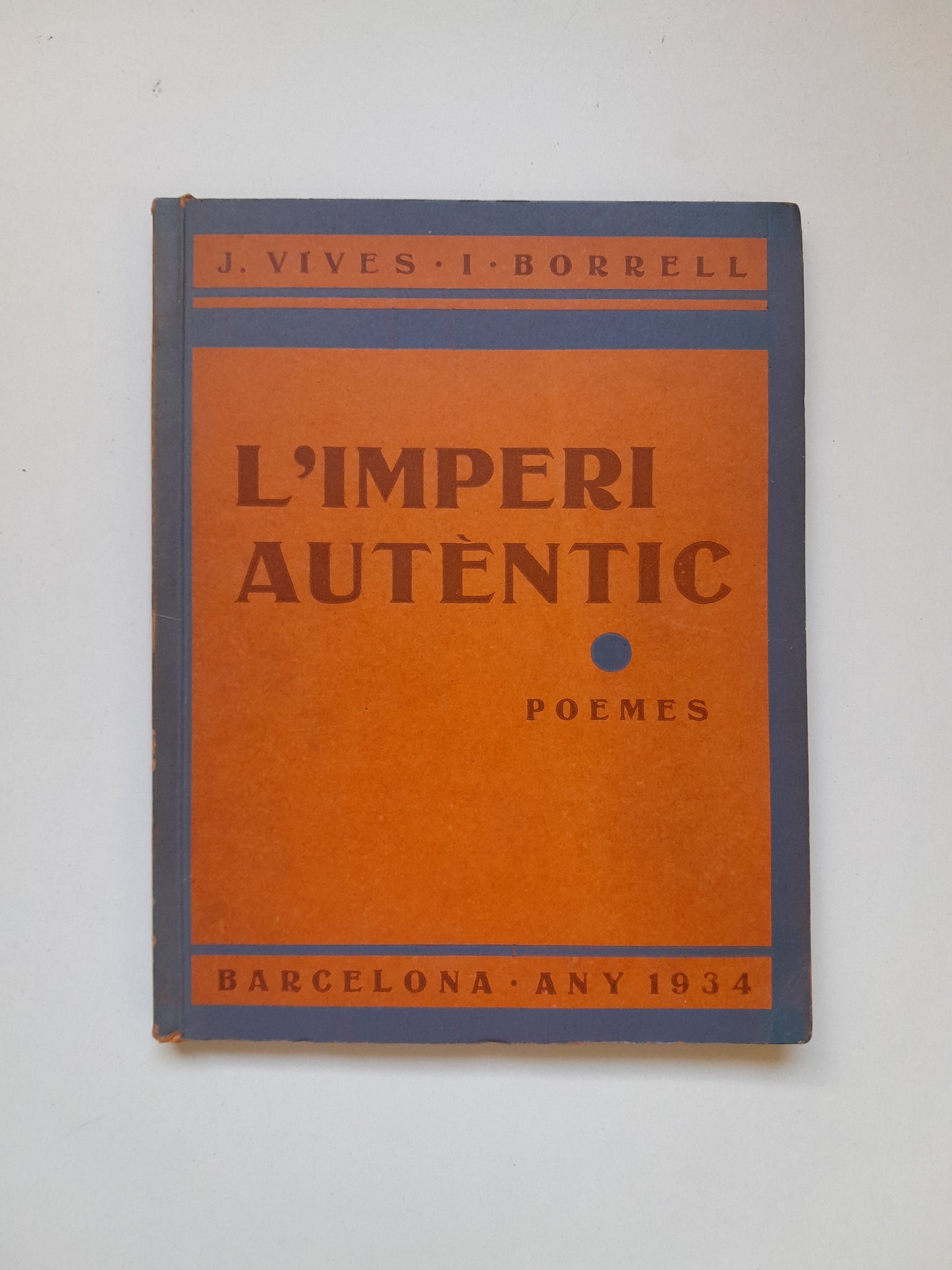 L'IMPERI AUTÈNTIC (DEDICATORIA AUTOR) - J. VIVES I BORRELL (IMP. ALTÉS, 1934)