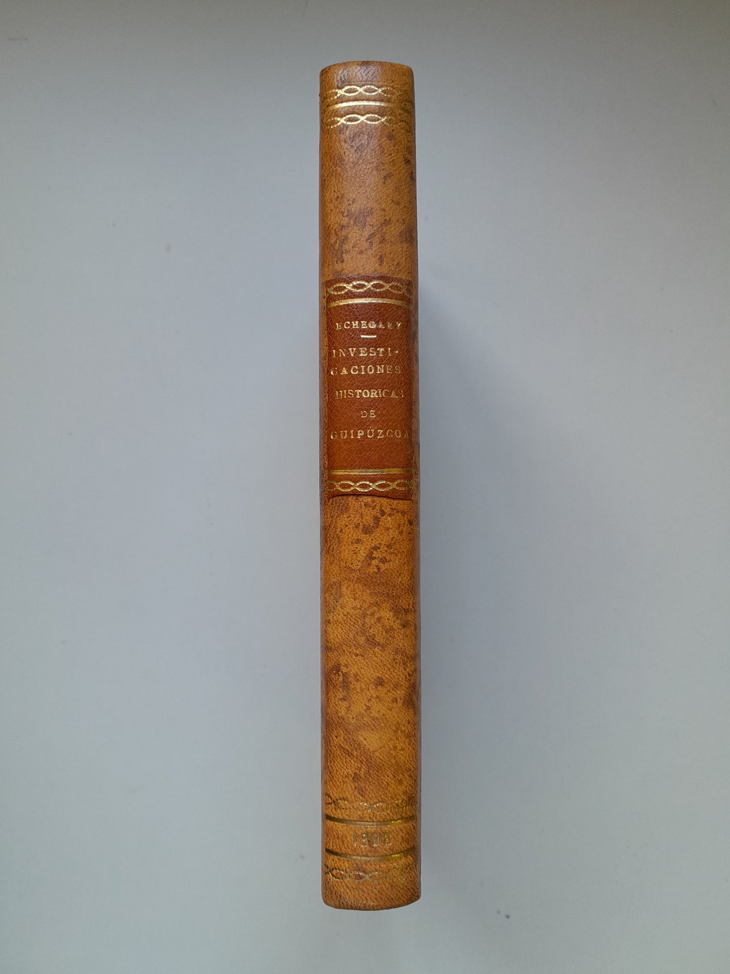 INVESTIGACIONES HISTÓRICAS REFERENTES A GUIPÚZCOA (DEDICATORIA AUTOR) - CARMELO DE ECHEGARAY (IMP. PROVINCIA, 1893)