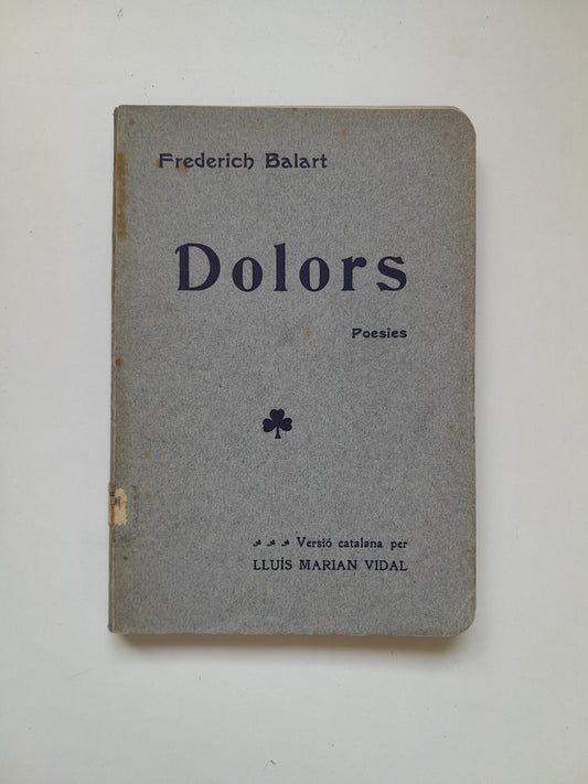 DOLORS - FREDERIC BALART (TIP. L'AVENÇ, 1903)