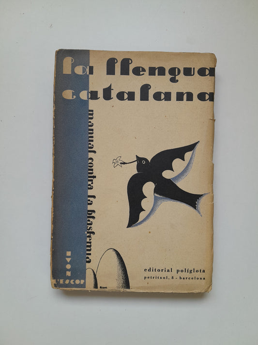 LA LLENGUA CATALANA. MANUAL CONTRA LA BLASFEMIA - IVON L'ESCOP (ED. POLÍGLOTA, 1931)
