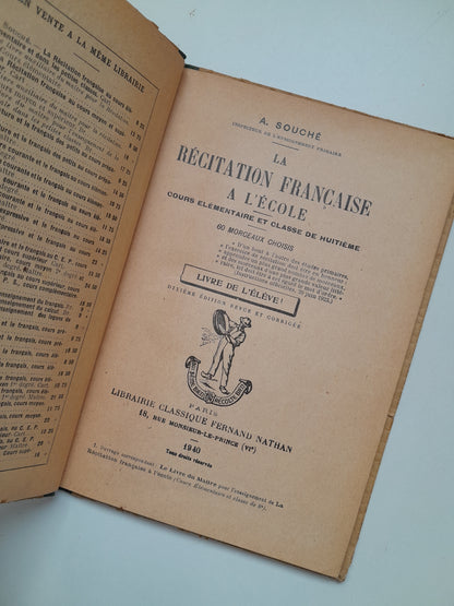 LA RÉCITATION FRANÇAISE A L'ÉCOLE - A. SOUCHÉ (ED. FERNAND NATHAN, 1940)