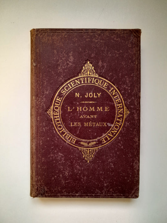 L'HOMME AVANT LES MÉTAUX - N. JOLY (LIB. ERMER BAILLIÈRE, 1879)