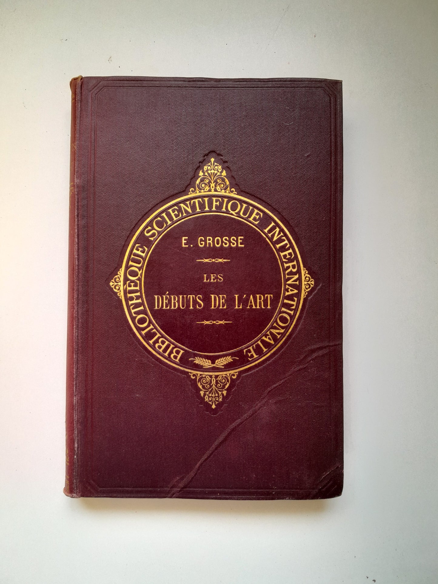 LES DÉBUTS DE L'ART - E. GROSSE (ED. FÉLIX ALCAN, 1902)