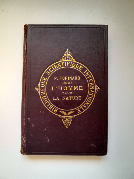L'HOMME DANS LA NATURE - PAUL TOPINARD (FÉLIX ALCAN, 1891)
