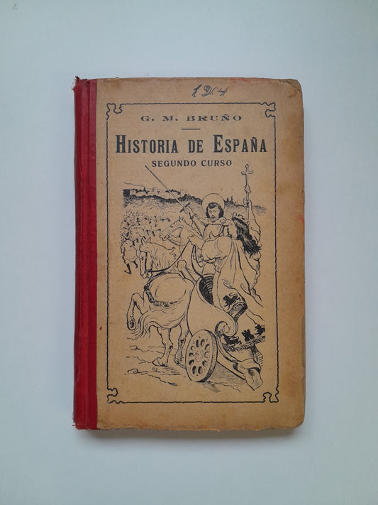 HISTORIA DE ESPAÑA. SEGUNDO CURSO - G. M. BRUÑO (1914)