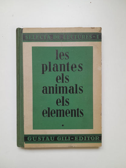 LES PLANTES, ELS ANIMALS I ELS ELEMENTS - ARTUR MARTORELL BISBAL (GUSTAU GILI, 1935)