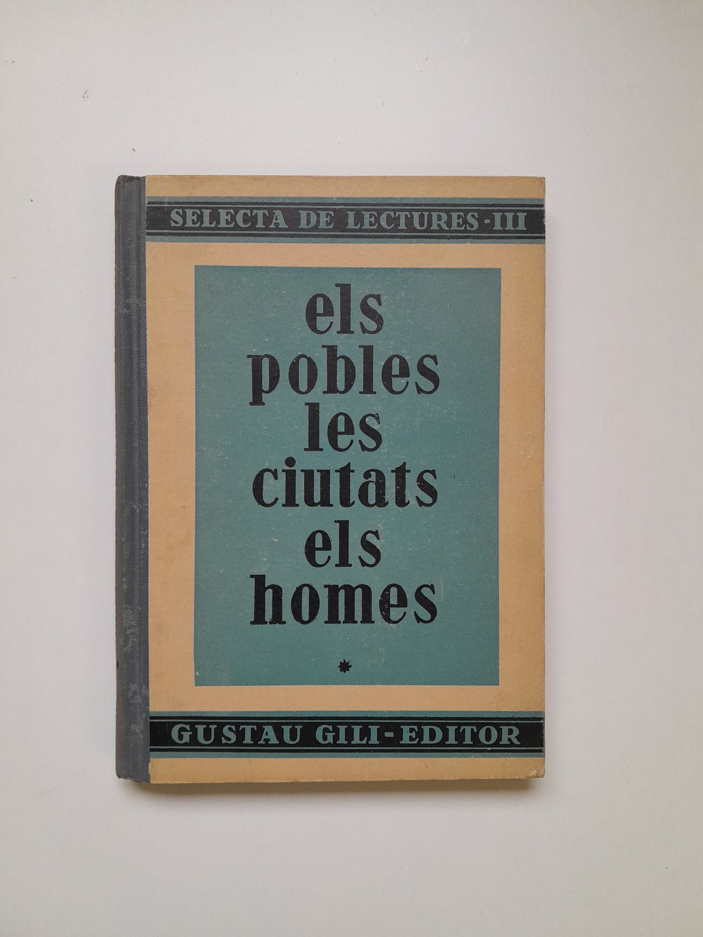 ELS POBLES, LES CIUTATS I ELS HOMES - ARTUR MARTORELL BISBAL (GUSTAU GILI. 1937)