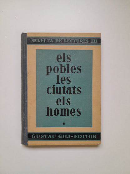 ELS POBLES, LES CIUTATS I ELS HOMES - ARTUR MARTORELL BISBAL (GUSTAU GILI. 1937)