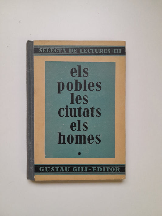 ELS POBLES, LES CIUTATS I ELS HOMES - ARTUR MARTORELL BISBAL (GUSTAU GILI. 1937)