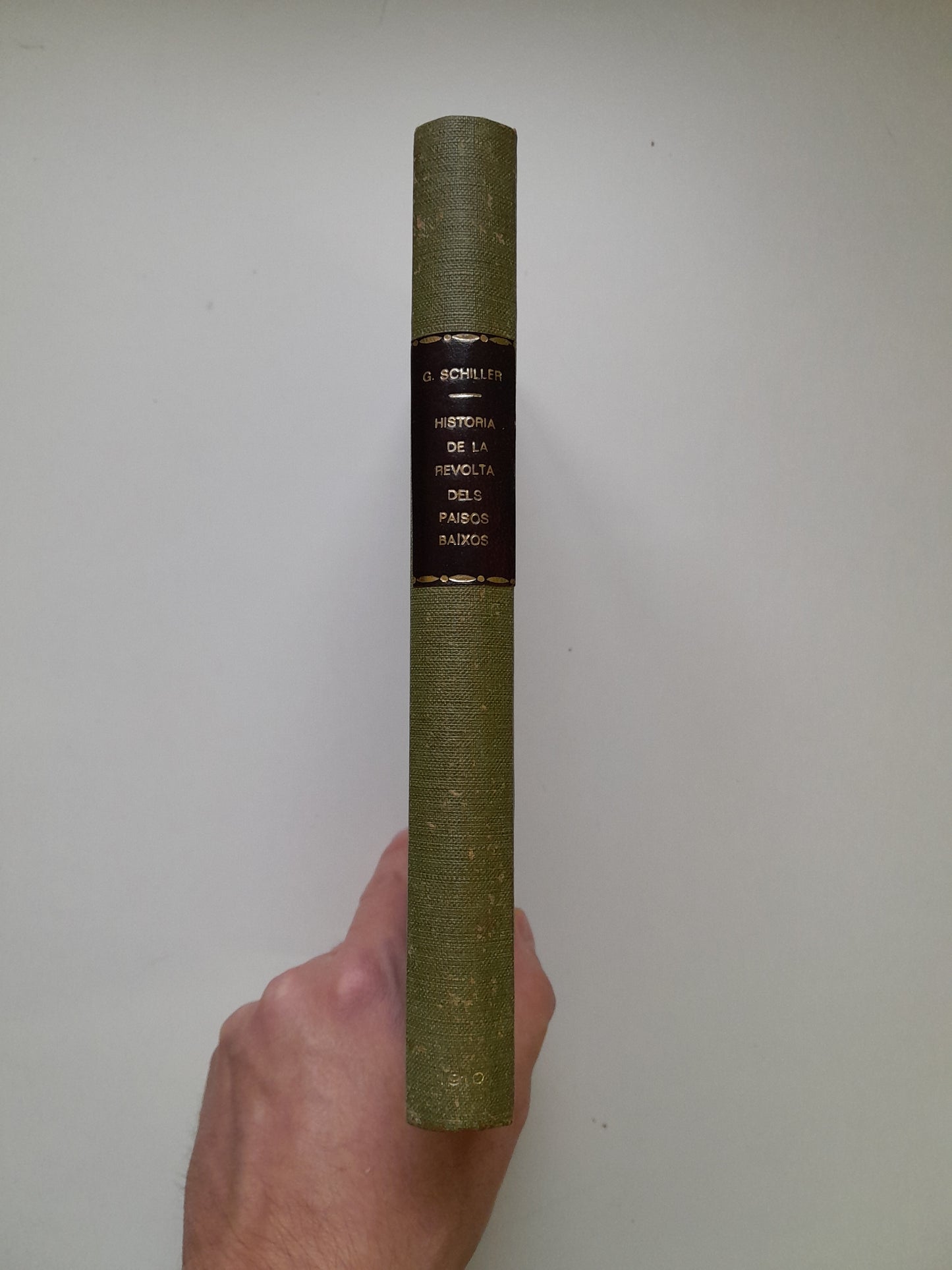 HISTÒRIA DE LA REVOLTA DELS PAÏSOS BAIXOS - GUILLEM SCHILLER (BIB. EL POBLE CATALÀ, 1910)