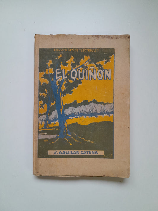 EL QUIÑÓN - J. AGUILAR CATENA (FOLLETINES DE LECTURAS, c.1920)