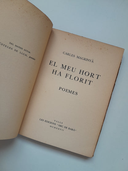 EL MEU HORT HA FLORIT. POEMES - CARLES MAGRINYÀ (ARC DE BARÀ, 1927)