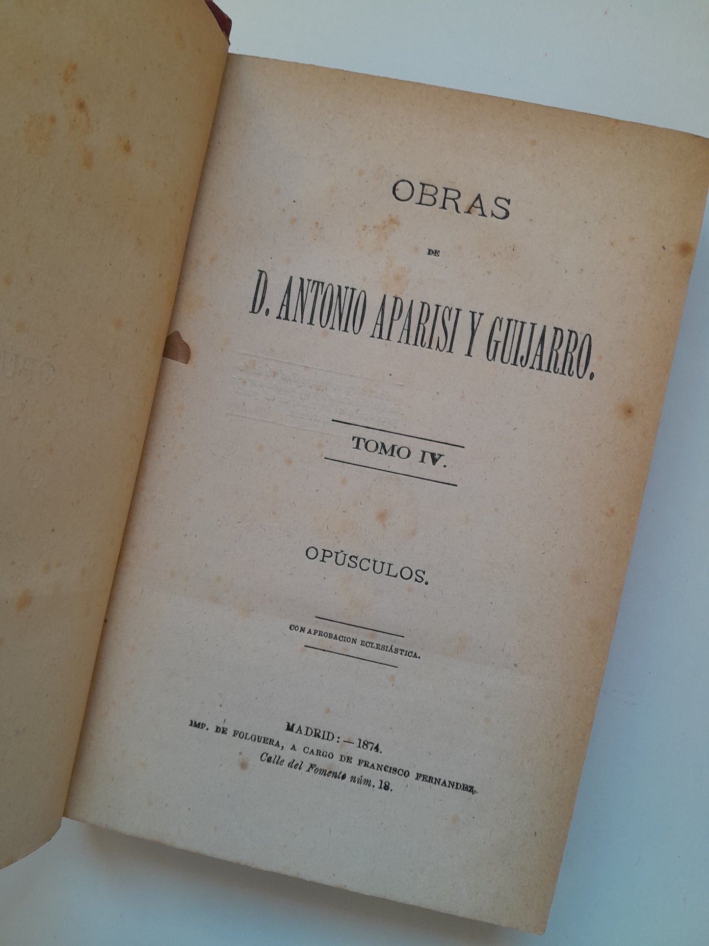 OBRAS DE D. ANTONIO APARISI Y GUIJARRO (5 TOMOS COMPLETA) (IMP. REGENERACIÓN, 1873-1877)