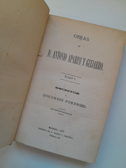 OBRAS DE D. ANTONIO APARISI Y GUIJARRO (5 TOMOS COMPLETA) (IMP. REGENERACIÓN, 1873-1877)
