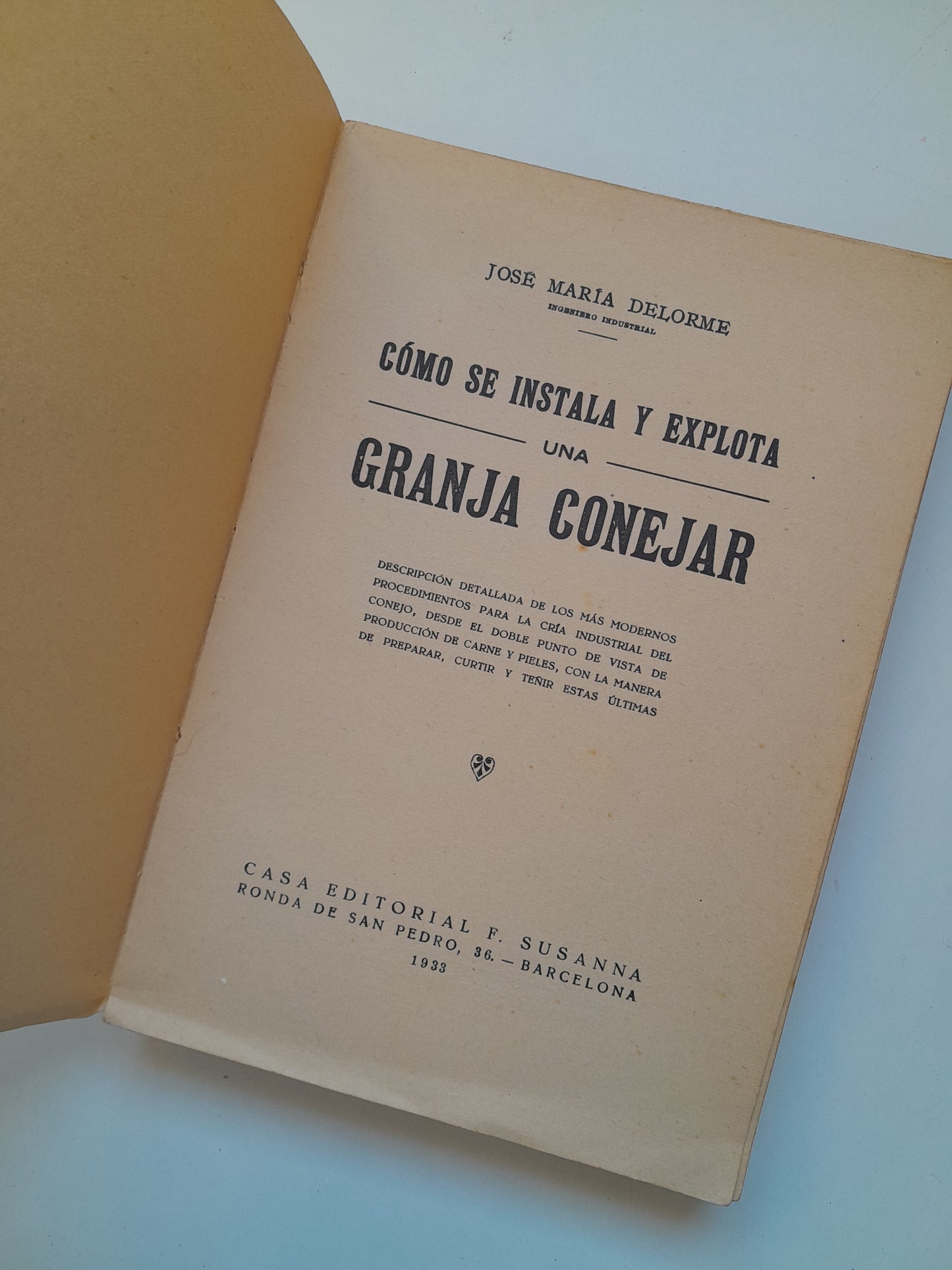 CÓMO SE INSTALA Y EXPLOTA UNA GRANJA CONEJAR - JOSÉ MARÍA DELORME (F. SUSANNA, 1933)