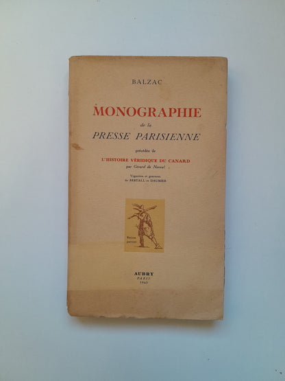 MONOGRAPHIE DE LA PRESSE PARISIENNE - HONORÉ DE BALZAC (AUBRY, 1943)