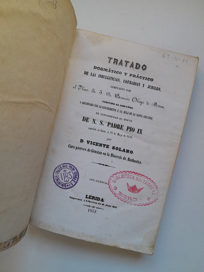 TRATADO DOGMÁTICO Y PRÁCTICO DE LAS INDULGENCIAS, COFRADÍAS Y JUBILEO - J. B. BONVIER (IMP. JOSÉ SOL, 1852)