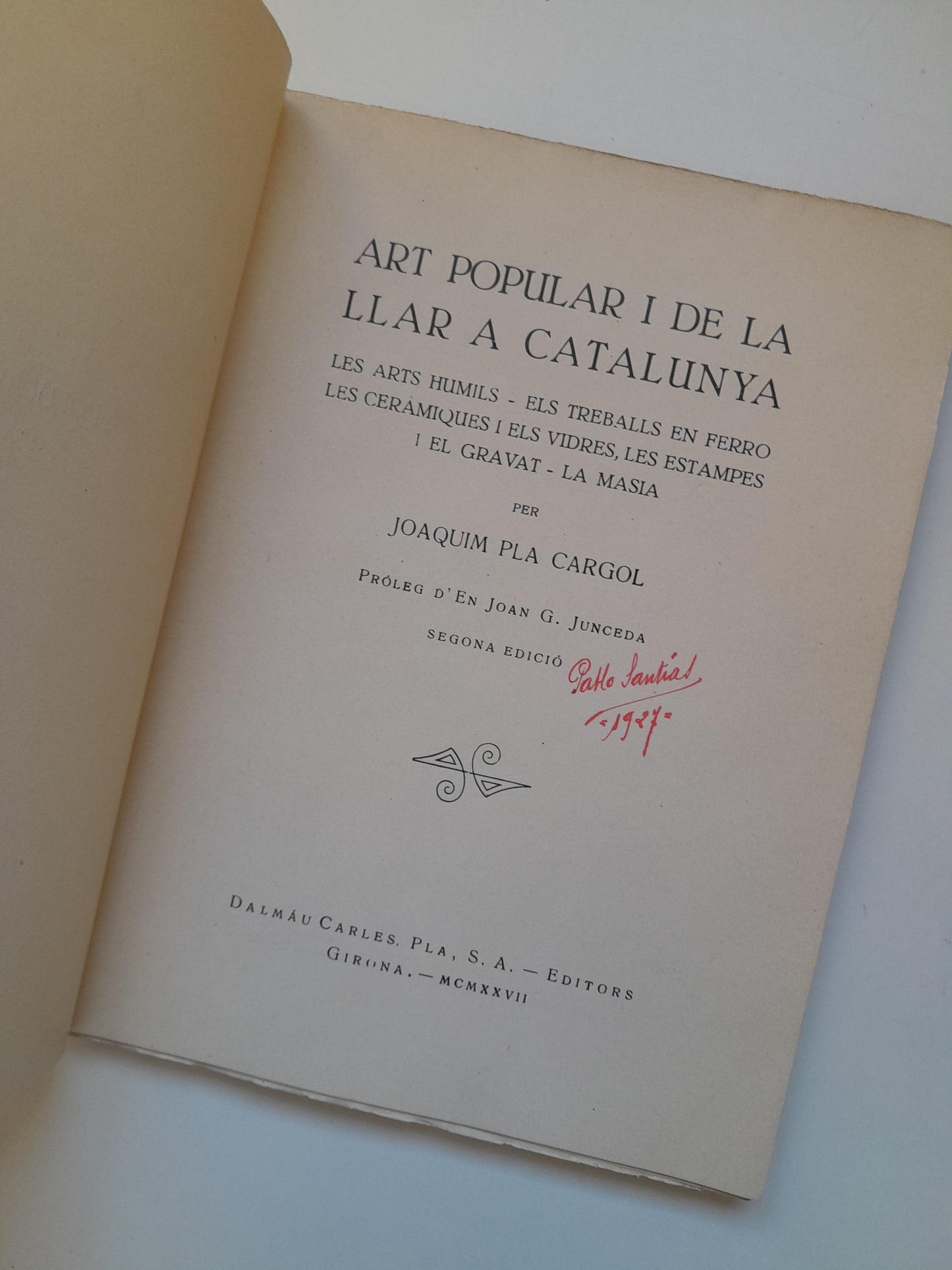 ART POPULAR I DE LA LLAR A CATALUNYA - JOAQUIM PLA CARGOL (DALMAU CARLES, 1927)
