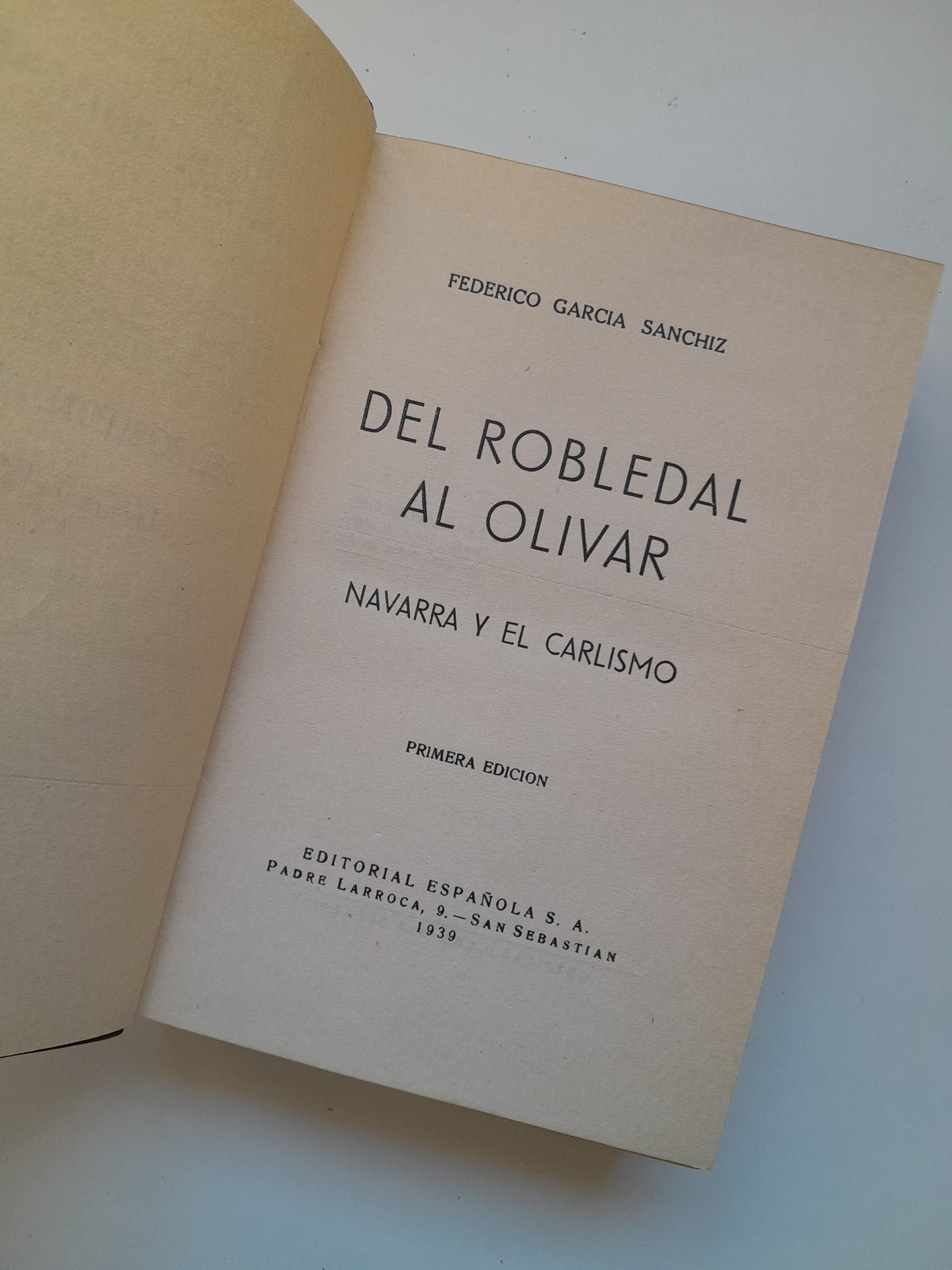 DEL ROBLEDAL AL OLIVAR. NAVARRA Y EL CARLISMO - FEDERICO GARCÍA SANCHIZ (ESPAÑOLA, 1939)