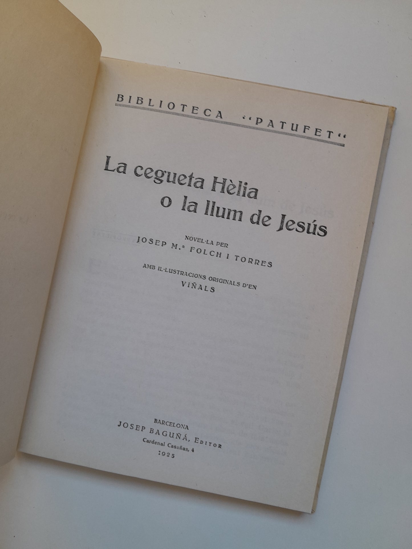 LA CEGUETA HÈLIA O LA LLUM DE JESÚS - JOSEP MARIA FOLCH I TORRES (JOSEP BAGUÑÁ, BIBLIOTECA PATUFET, 1925)