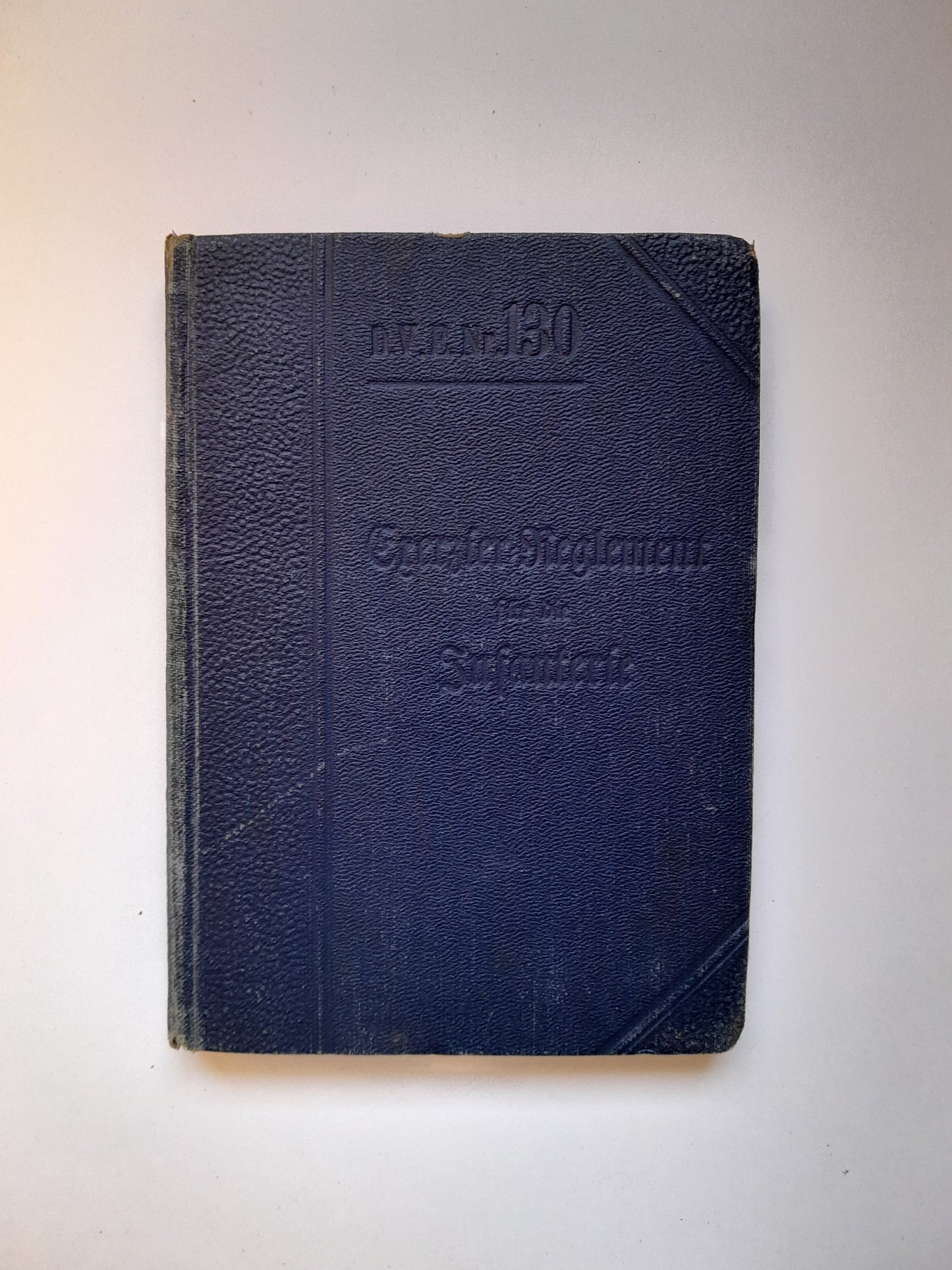EXERZIER-REGLEMENT FÜR DIE INFANTERIE (ERNST SIEGFRIED MITTLER UND GOHN, 1909)
