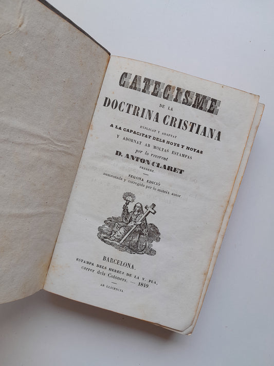 CATECISME DE LA DOCTRINA CRISTIANA - ANTONI CLARET (EST. HEREUS DE LA V. PLA, 1849)