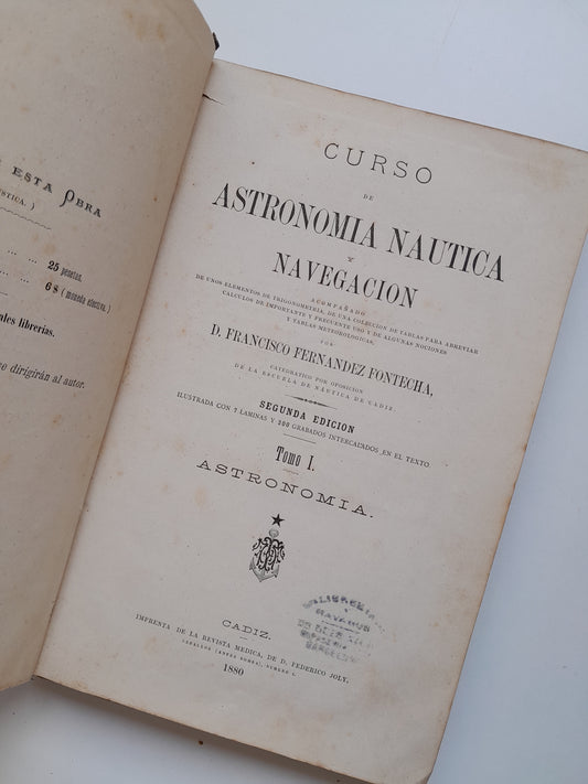 CURSO DE ASTRONOMÍA NÁUTICA Y NAVEGACIÓN. TOMO 1 - FRANCISCO FERNÁNDEZ FONTECHA (REVISTA MÉDICA, 1880)