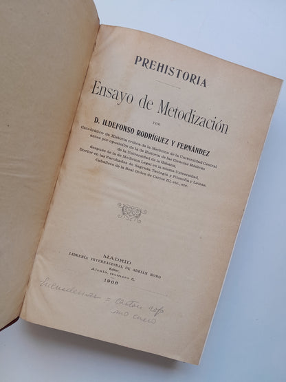 PREHISTORIA. ENSAYO DE METODIZACIÓN - ILDEFONSO RODRÍGUEZ FERNÁNDEZ (LIB. ADRIÁN ROMO, 1906)