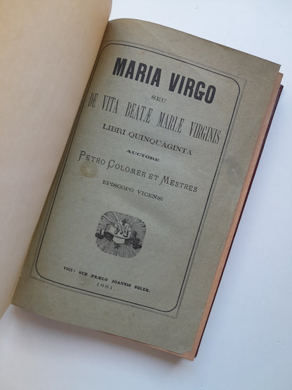 MARIA VIRGO SEU DE VITA BEATAE MARIAE VIRIGNIS - PETRO COLOMER MESTRES (JOANNIS SOLER, 1881)