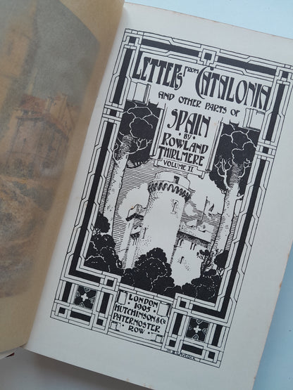 LETTERS FROM CATALONIA AND OTHER PARTS OF SPAIN (2 TOMOS COMPLETA) - ROWLAND THIRLMERE (HUTCHINSON, 1905)