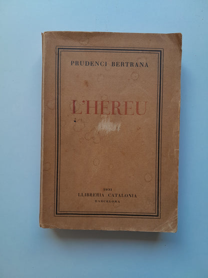 L'HEREU - PRUDENCI BERTRANA (CATALONIA, 1931)