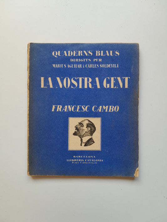 LA NOSTRA GENT. FRANCESC CAMBÓ - MARIUS AGUILAR Y CARLES SOLDEVILA (CATALONIA, c.1930)