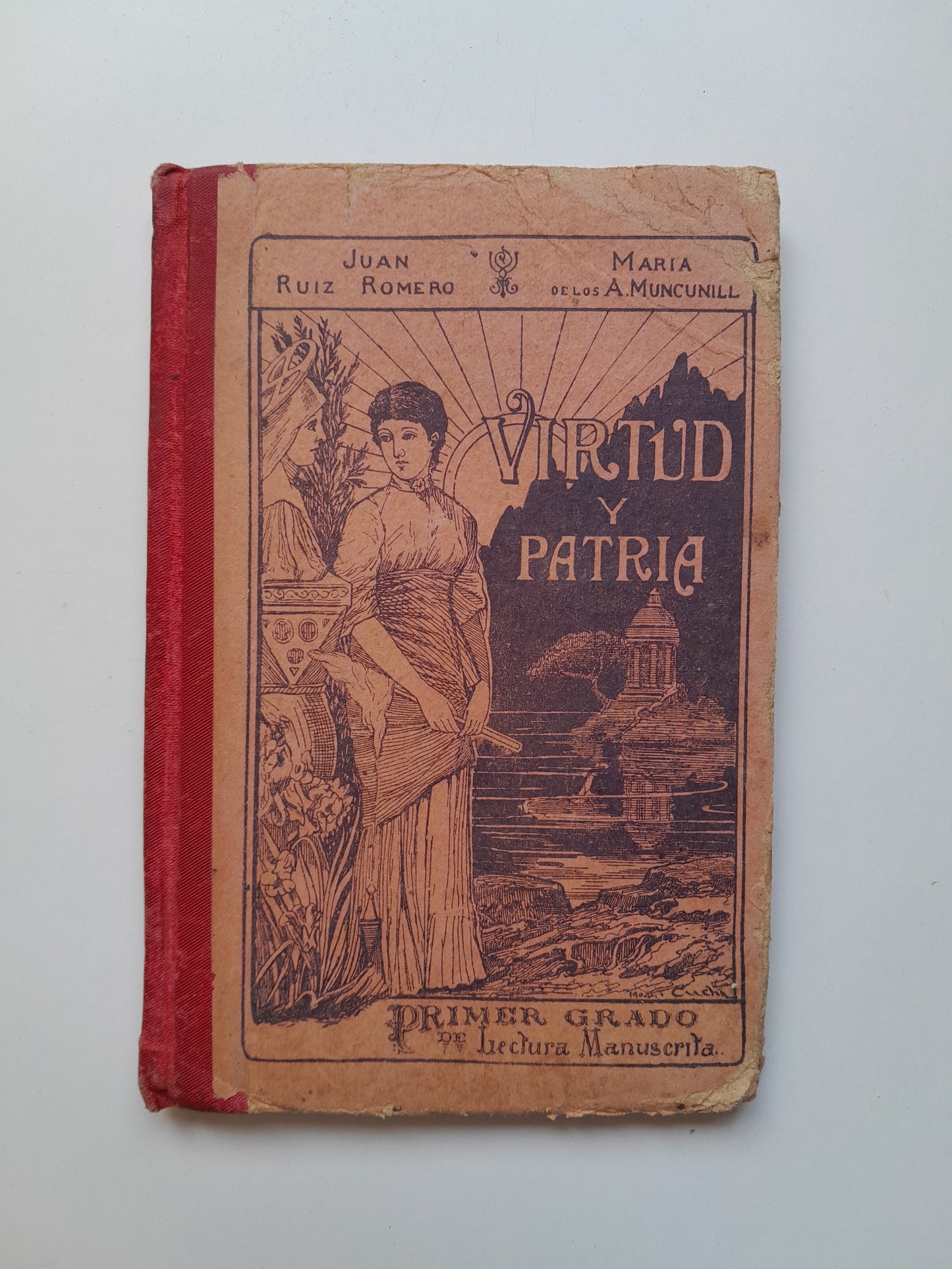 VIRTUD Y PATRIA. PRIMER GRADO DE LECTURA MANUSCRITA - JUAN RUIZ ROMERO Y Mª DE LOS ÁNGELES MUNCUNILL (RUIZ Y FELIU, 1909)