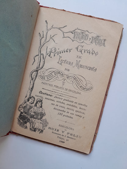 VIRTUD Y PATRIA. PRIMER GRADO DE LECTURA MANUSCRITA - JUAN RUIZ ROMERO Y Mª DE LOS ÁNGELES MUNCUNILL (RUIZ Y FELIU, 1909)