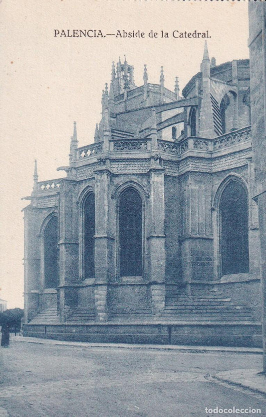 PALENCIA - ÁBSIDE DE LA CATEDRAL