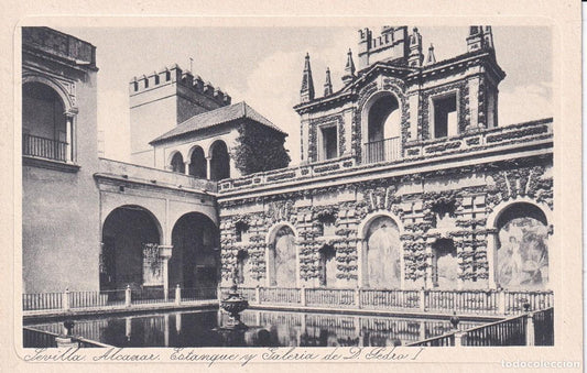 SEVILLA - 75. ALCÁZAR. ESTANQUE Y GALERÍA DE D. PEDRO I