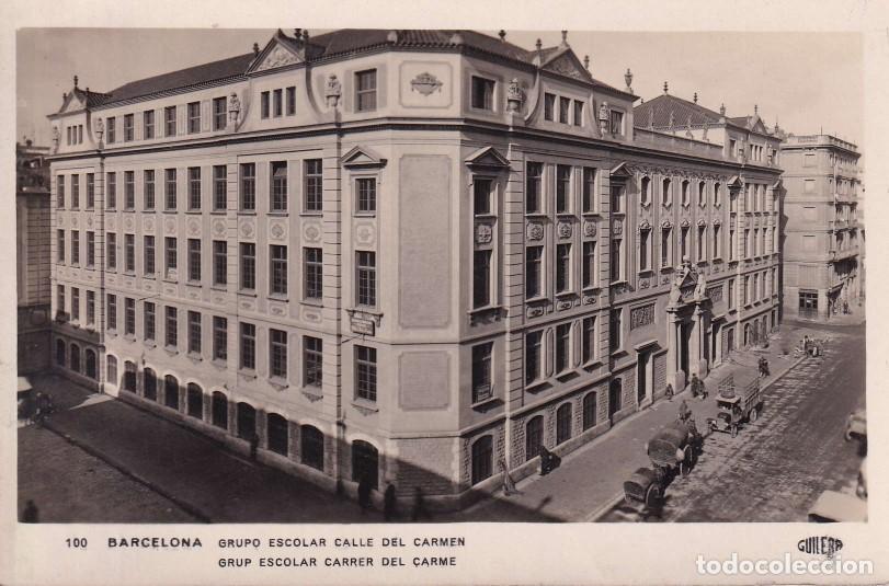 BARCELONA - 100. GRUPO ESCOLAR CALLE DEL CARMEN