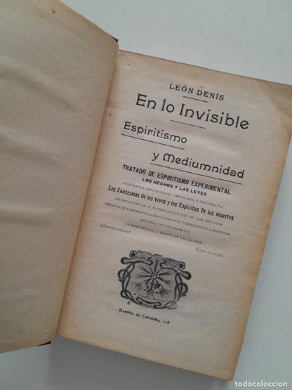 EN LO INVISIBLE: ESPIRITISMO Y MEDIUMNIDAD. TRATADO DE ESPIRITISMO EXPERIMENTAL - LEÓN DENIS (CARBONELL ESTEVA, c.1910)