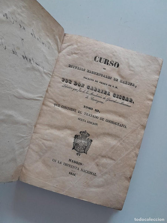 CURSO DE ESTUDIOS ELEMENTALES DE MARINA. TOMO 3-4 - GABRIEL CISCAR (IMPRENTA NACIONAL, 1844-1848)