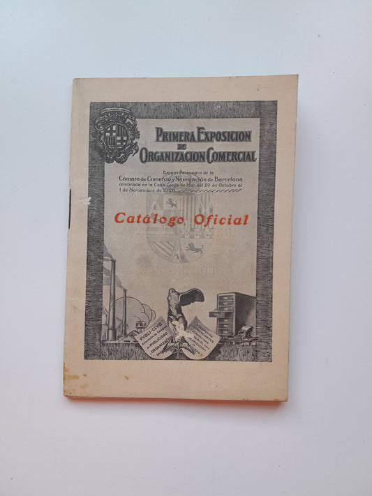 CATÁLOGO OFICIAL PRIMERA EXPOSICIÓN DE ORGANIZACIÓN COMERCIAL (1928)